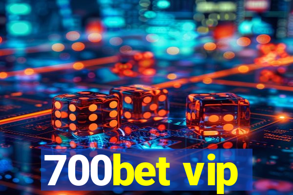 700bet vip